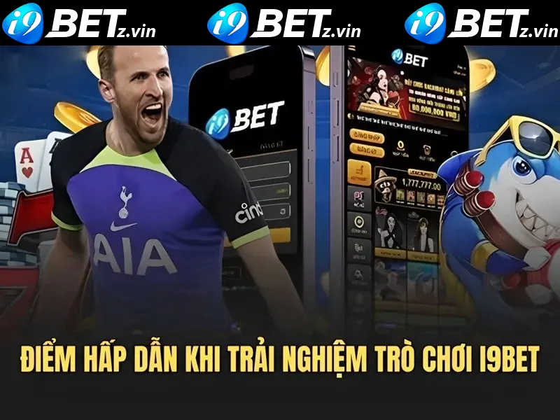 Điểm hấp dẫn khi trải nghiệm trò chơi i9bet