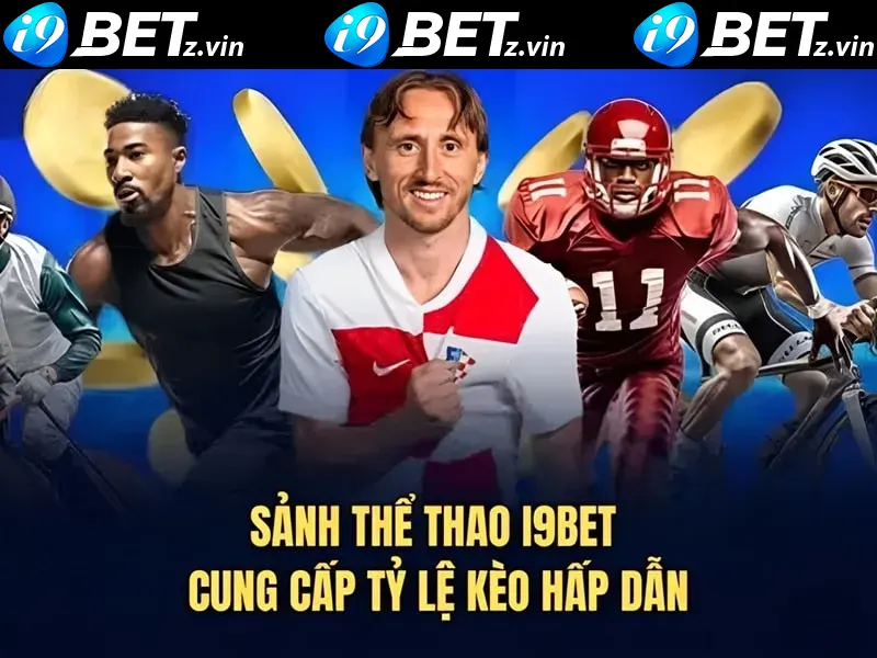 Sảnh thể thao i9bet - Cung cấp tỷ lệ kèo hấp dẫn