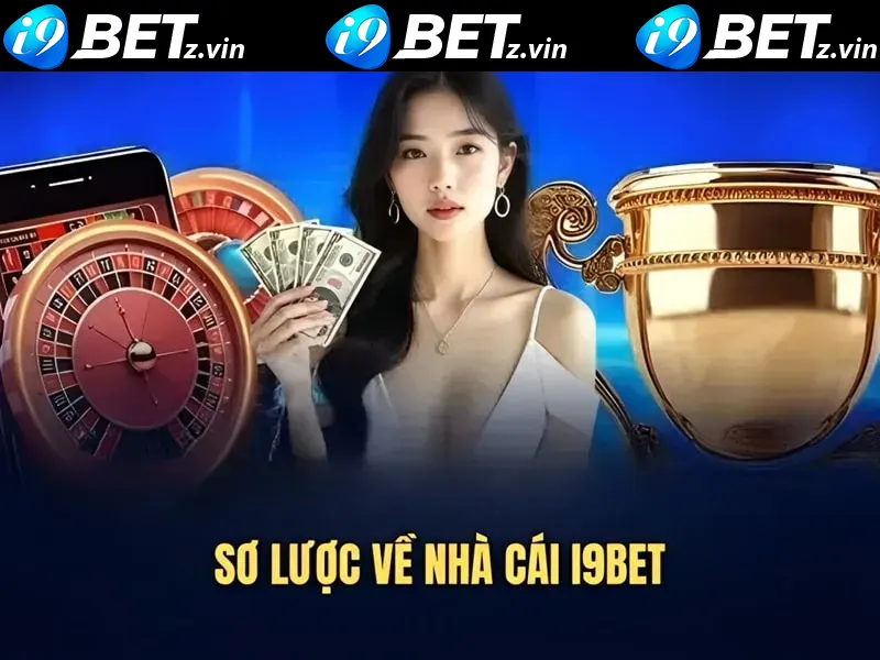 Sơ lược về nhà cái i9bet