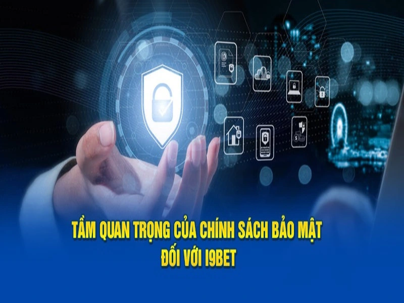 Chính sách bảo mật góp phần ngăn chặn các hành vi gian lận