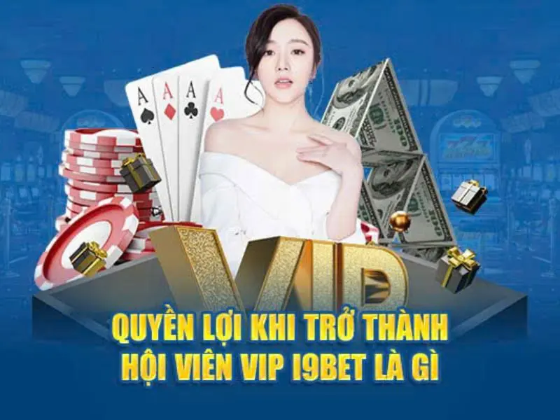 Quyền lợi của người chơi khi trở thành khách hàng VIP