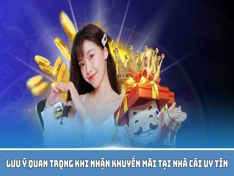 Lưu ý quan trọng về ưu đãi chào mừng năm mới tại nhà cái